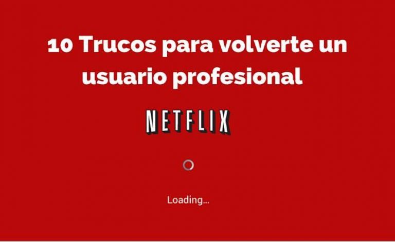 10 Trucos Para Aprovechar Netflix Al Máximo Nuevo Diario Web Santiago Del Estero 0888