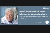 Monti: "El personal de salud fallecido en pandemia, y los médicos y hospitales del interior, merecen nuestro reconocimiento"