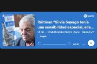 Roitman: “Silvia Sayago tenía una sensibilidad especial, ella escuchaba a todos”